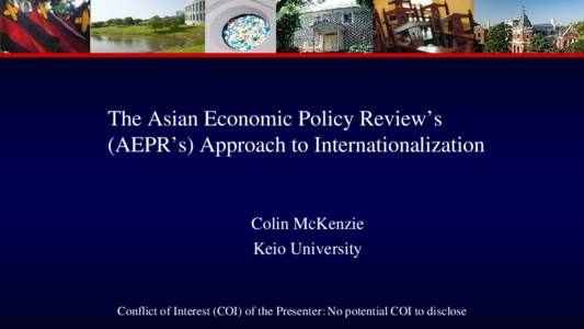 The Asian Economic Policy Review’s (AEPR’s) Approach to Internationalization Colin McKenzie Keio University
