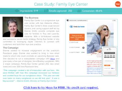 Case Study: Family Eye Center
 Impressions: 519 Emails captured: 252  Conversion: 48.6%