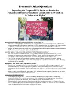 Frequently Asked Questions Regarding the Proposed UUA Business Resolution “Divestment from Corporations Complicit in the Violation Of Palestinian Rights”  WHY A BUSINESS RESOLUTION ON PALESTINIAN HUMAN RIGHTS?