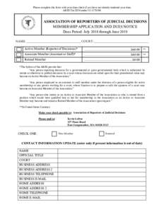Please complete this form with your dues check if you have not already tendered your dues ARJD Tax ID NumberASSOCIATION OF REPORTERS OF JUDICIAL DECISIONS MEMBERSHIP APPLICATION AND DUES NOTICE Dues Period: J