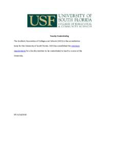 Faculty Credentialing The Southern Association of Colleges and Schools (SACS) is the accreditation body for the University of South Florida. SACS has established the minimum requirements for a faculty member to be creden