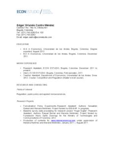 Edgar Orlando Castro Méndez Carrera 7 No. 79b-15, Oficina 401 Bogotá, Colombia Tel.: (Ext. 103 Fax: (Email: 