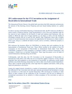 IFG PRESS RELEASE 28 NovemberIFG endorsement for the UN Convention on the Assignment of Receivables in International Trade The International Factors Group is the global trade association that fully represents and 