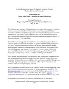 Written Testimony of James D. Ogsbury, Executive Director Western Governors’ Association Submitted to the United States House Committee on Natural Resources Oversight Hearing on Empowering State Management of Greater S