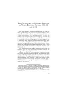 THE CONTRIBUTION OF ECONOMIC FREEDOM TO WORLD ECONOMIC GROWTH, 1980–99 Julio H. Cole Since 1986, a group of researchers associated with the Fraser Institute have focused on the definition and measurement of an internat