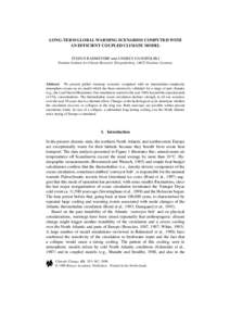LONG-TERM GLOBAL WARMING SCENARIOS COMPUTED WITH AN EFFICIENT COUPLED CLIMATE MODEL STEFAN RAHMSTORF and ANDREY GANOPOLSKI Potsdam Institute for Climate Research, Telegrafenberg, 14472 Potsdam, Germany  Abstract. We pres