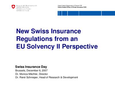 Investment / Solvency II Directive / Swiss Solvency Test / Financial institutions / Institutional investors / Federal administration of Switzerland / China Insurance Regulatory Commission / Operational risk / Federal Department of Finance / Insurance / Financial economics / Risk