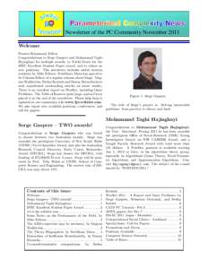 Newsletter of the PC Community November 2011 Welcome Frances Rosamond, Editor Congratulations to Serge Gaspers and Mohammad Taghi Hajiaghayi for multiple awards, to Yoichi Iwata for the IPEC Excellent Student Paper award