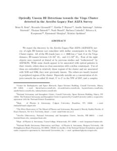 Optically Unseen HI Detections towards the Virgo Cluster detected in the Arecibo Legacy Fast ALFA Survey Brian R. Kent1 , Riccardo Giovanelli1,2 , Martha P. Haynes1,2 , Am´elie Saintonge1 , Sabrina Stierwalt1 , Thomas B