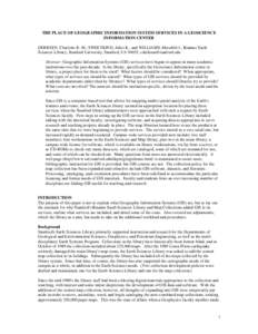 THE PLACE OF GEOGRAPHIC INFORMATION SYSTEM SERVICES IN A GEOSCIENCE INFORMATION CENTER DERKSEN, Charlotte R. M., SWEETKIND, Juliet K., and WILLIAMS, Meredith J., Branner Earth Sciences Library, Stanford University, Stanf