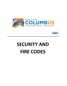 SECURITY AND FIRE CODES  We always want to play it safe!    Firearms  Concealed firearms are prohibited in our facility.  Pursuant to the Ohio Revised  Code, no person, including anyone li