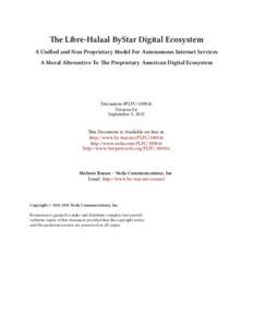 e Libre-Halaal ByStar Digital Ecosystem A Uniﬁed and Non-Proprietary Model For Autonomous Internet Services A Moral Alterantive To e Proprietary American Digital Ecosystem Document #PLPCVersion 0.6