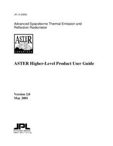 JPL D[removed]Advanced Spaceborne Thermal Emission and Reflection Radiometer  ASTER Higher-Level Product User Guide