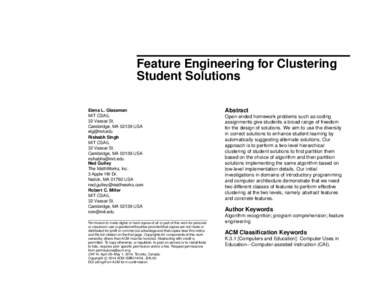 Feature Engineering for Clustering Student Solutions Elena L. Glassman MIT CSAIL 32 Vassar St. Cambridge, MA[removed]USA