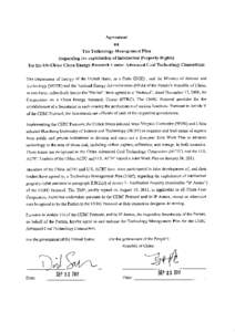 Agreement on The Technology Management Plan (regarding the exploitation of Intellectual Property Rights) for the US-China Clean Energy Research Center Advanced Coal Technology Consortium The Depat1ment of Energy of the U