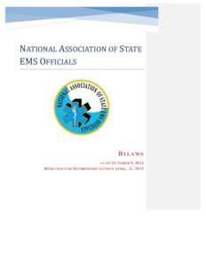 NASEMSO – Bylaws  NATIONAL	
  ASSOCIATION	
  OF	
  STATE	
   EMS	
  OFFICIALS	
    BYLAWS