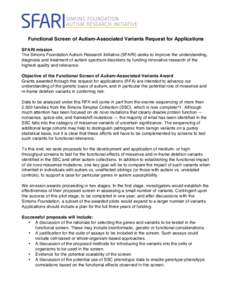    Functional Screen of Autism-Associated Variants Request for Applications SFARI mission The Simons Foundation Autism Research Initiative (SFARI) seeks to improve the understanding, diagnosis and treatment of autism sp