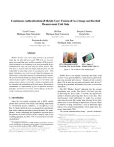 Continuous Authentication of Mobile User: Fusion of Face Image and Inertial Measurement Unit Data David Crouse Michigan State University  Hu Han