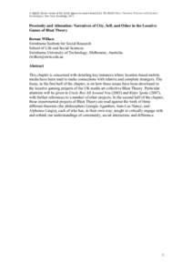 A slightly shorter version of this article appears in Jason Farman (ed.), The Mobile Story: Narrative Practices with Locative Technologies, New York: Routledge, 2013. Proximity and Alienation: Narratives of City, Self, a