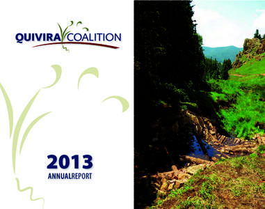 2013 ANNUALREPoRt Quivira Coalition’s mission is to build resilience by fostering ecological, economic and social
