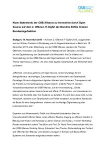    Klare Statements der OSB Alliance zu Innovation durch Open Source auf dem 2. Offenen IT-Gipfel der Bündnis 90/Die Grünen Bundestagsfraktion Stuttgart, 18. November 2015 – Auf dem 2. Offenen IT-Gipfel 2015, ausger