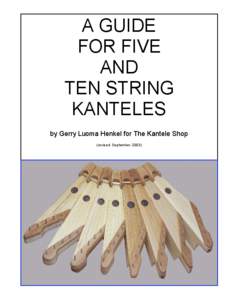 A GUIDE FOR FIVE AND TEN STRING KANTELES by Gerry Luoma Henkel for The Kantele Shop
