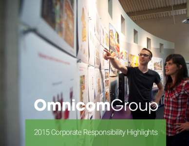 2015 Corporate Responsibility Highlights  Table of Contents Letter from our CEO About Omnicom 2015 Highlights