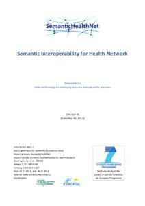 Semantic Interoperability for Health Network  Deliverable 3.1 Initial methodology for developing semantic interoperability resources  [Version 4]