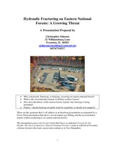 Hydraulic fracturing / Allegheny National Forest / Environmental impact of hydraulic fracturing / Anti-fracking movement / Hydraulic fracturing in the United States / Hydraulic fracturing by country