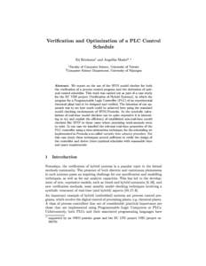 Verication and Optimization of a PLC Control Schedule Ed Brinksma1 and Angelika Mader2 ? Faculty of Computer Science, University of Twente Computer Science Department, University of Nijmegen 1