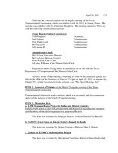 April 26, [removed]These are the corrected minutes of the regular meeting of the Texas Transportation Commission, which was held on April 26, 2012, in Austin, Texas. The