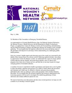 May 11, 2006   To Members of the Committee on Emerging Clostridial Disease,  As representatives of Gynuity Health Projects, Ipas, the National Abortion Federation,  the National Women’s Health 