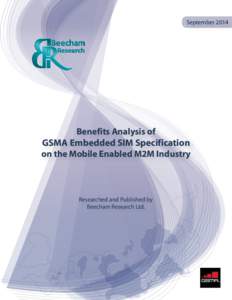 September[removed]Benefits Analysis of GSMA Embedded SIM Specification on the Mobile Enabled M2M Industry