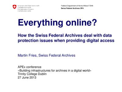 Everything online?   How the Swiss Federal Archives deal with data protection issues when providing digital access