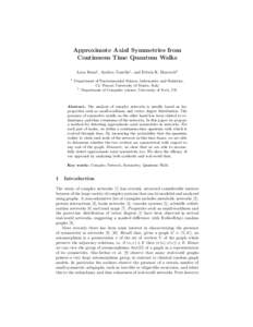 Approximate Axial Symmetries from Continuous Time Quantum Walks Luca Rossi1 , Andrea Torsello1 , and Edwin R. Hancock2 1  Department of Environmental Science, Informatics and Statistics,