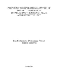 PROPOSING THE OPERATIONALIZATION OF THE ART. 125 SOLUTION: ESTABLISHING THE NINEVEH PLAIN ADMINISTRATIVE UNIT  Iraq Sustainable Democracy Project