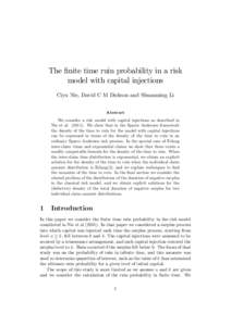 The …nite time ruin probability in a risk model with capital injections Ciyu Nie, David C M Dickson and Shuanming Li Abstract We consider a risk model with capital injections as described in Nie et alWe show 