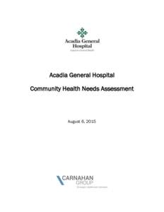 Acadia General Hospital Community Health Needs Assessment August 6, 2015  Acadia General Hospital