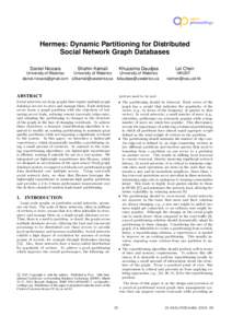Hermes: Dynamic Partitioning for Distributed Social Network Graph Databases Daniel Nicoara Shahin Kamali