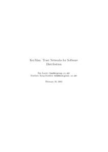 KeyMan: Trust Networks for Software Distribution Ben Laurie <> Matthew Byng-Maddick <> February 28, 2002