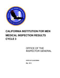 CALIFORNIA INSTITUTION FOR MEN MEDICAL INSPECTION RESULTS CYCLE 3 OFFICE OF THE INSPECTOR GENERAL