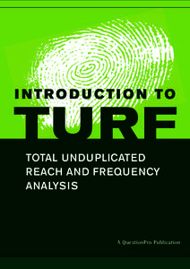 I ntr o d u c tI o n to  TURF ToTal UndUplicaTed Reach and FReqUency analysis