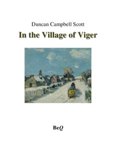 Duncan Campbell Scott  In the Village of Viger BeQ