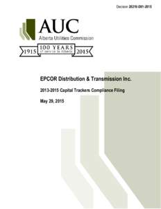 DecisionD01EPCOR Distribution & Transmission IncCapital Trackers Compliance Filing May 29, 2015