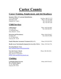 Carter County Career Training, Employment, and Job Readiness Kentucky Office of Vocational Rehabilitation 275 E. Main Street Mail Drop 2-EK Frankfort, KY 40621