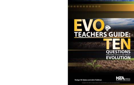 EVO Teachers Guide: TEN Questions Everyone Should Ask About Evolution  This teachers guide enables you to effectively use the EVO DVD to take your students on a journey to the Galápagos Islands with some of the world’
