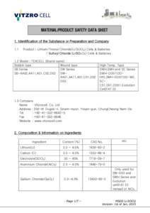 MATERIAL/PRODUCT SAFETY DATA SHEET 1. Identification of the Substance or Preparation and Company 1.1 Product : Lithium/Thionyl Chloride(Li/SOCl2) Cells & Batteries / Sulfuryl Chloride (Li/SO2Cl2) Cells & Batteries