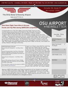 Vo l u m e 1 4 , I s s u e 1 1 November 2014 Ohio State Flight Team Wins in Ground Events and Top Pilot during SAFECON competition Congratulations to The Ohio State University Flight Team for their
