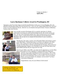 Volume 22, Number 1  April, 2012 Larry Bachman Collects Award in Washington, DC Springtime in the Twin Cities brings to mind the name Bachman. In this case, it’s Larry Bachman. He is the