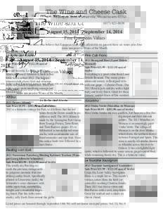 The Wine and Cheese Cask 407 Washington Street • Somerville, Massachusetts8656 August 15, 2014 – September 14, 2014 Fine European Values
